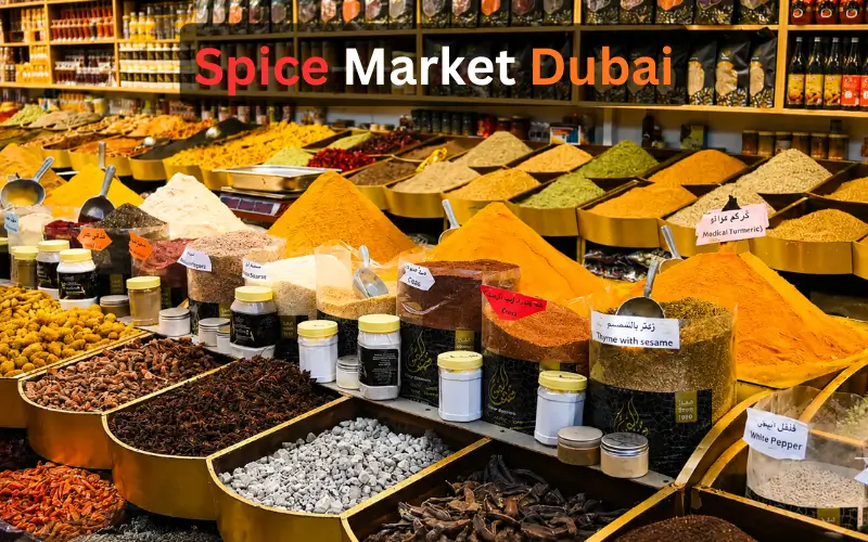Dubai Spice Souk Dubai Spice Souk